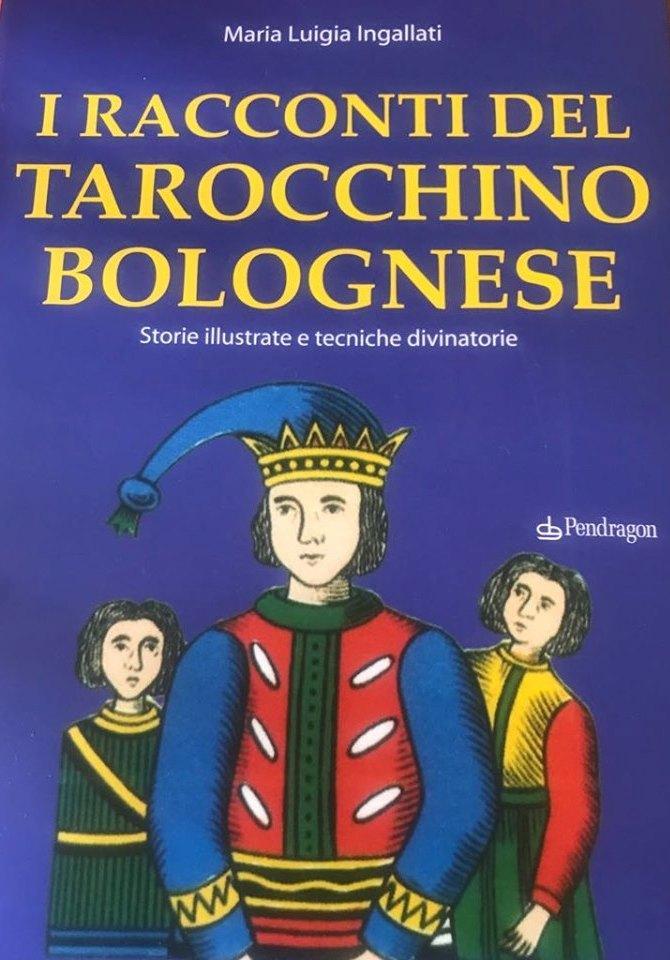 Fronte I RACCONTI DEL TAROCCHINO BOLOGNESE Storie illustrate e tecniche divinatorie