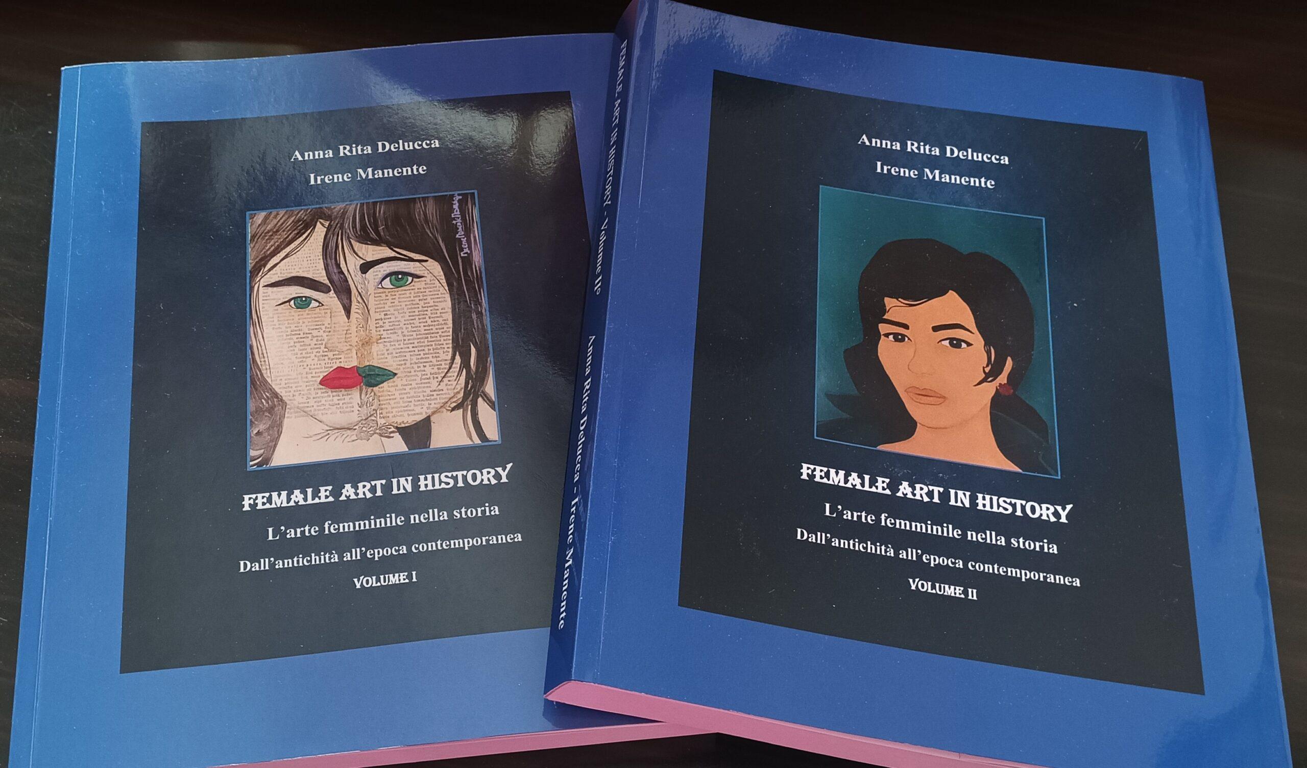 Fronte FEMALE ART IN HISTORY.  Arte femminile  nella storia. Dall'antichità all'epoca contemporanea